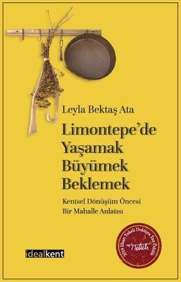 Limontepede Yaşamak-Büyümek-Beklemek Leyla Bektaş Ata