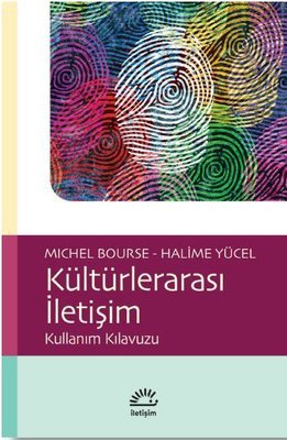 Kültürlerarası İletişim: Kullanım Kılavuzu Halime Yücel