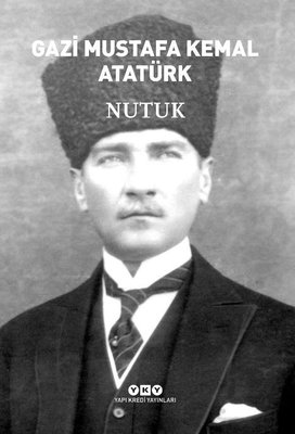 Nutuk M. K. Atatürk Mustafa Kemal Atatürk