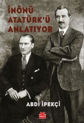 İnönü Atatürk'ü Anlatıyor Abdi İpekçi