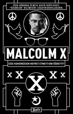 Malcolm X: Size Kendinizden Nefret Etmeyi Kim Öğretti? Malcolm X