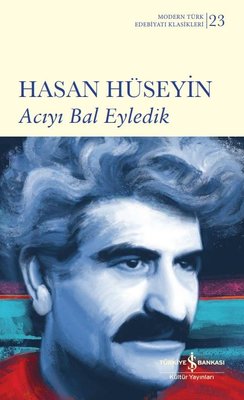 Acıyı Bal Eyledık Hasan Hüseyin