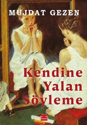 Kendine Yalan Söyleme Müjdat Gezen