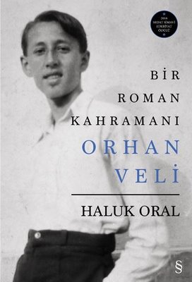 Bir Roman Kahramanı Orhan Veli Haluk Oral