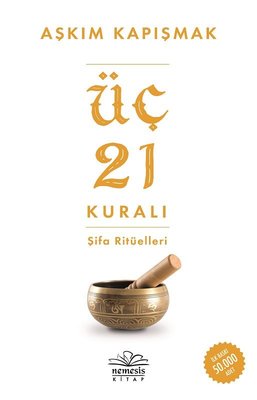 Üç 21 Kuralı Şifa Ritüelleri Aşkım Kapışmak