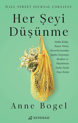 Her Şeyi Düşünme Anne Bogel