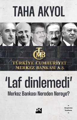 Laf Dinlemedi - Merkez Bankası Nereden Nereye? Taha Akyol