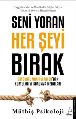 Seni Yoran Her Şeyi Bırak Müthiş Psikoloji