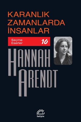 Karanlık Zamanlarda İnsanlar Hannah Arendt
