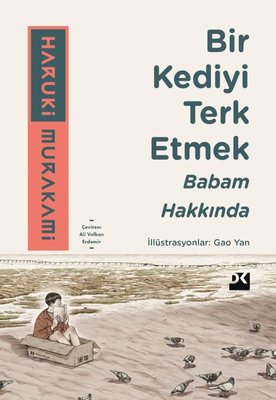 Bir Kediyi Terk Etmek & Babam Hakkında Haruki Murakami