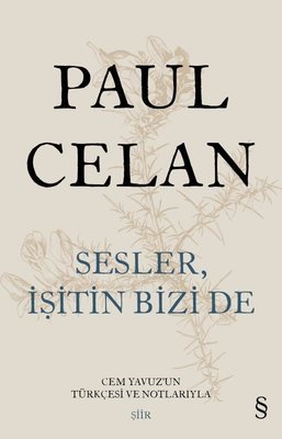 Sesler İşitin Bizi de Paul Celan