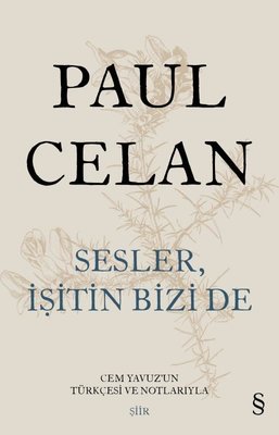 Sesler İşitin Bizi de Paul Celan