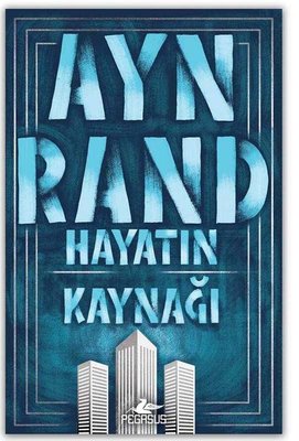 Hayatın Kaynağı Ayn Rand