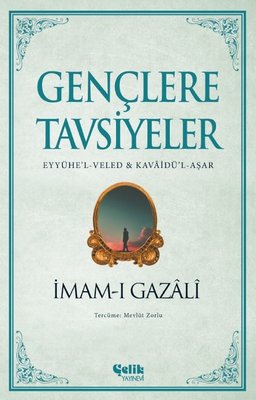 Gençlere Tavsiyeler İmam Gazali