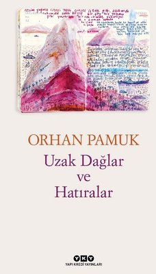 Uzak Dağlar ve Hatıralar Orhan Pamuk