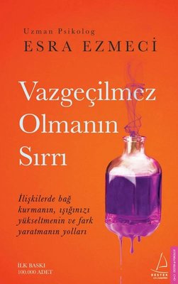 Vazgeçilmez Olmanın Sırrı Esra Ezmeci