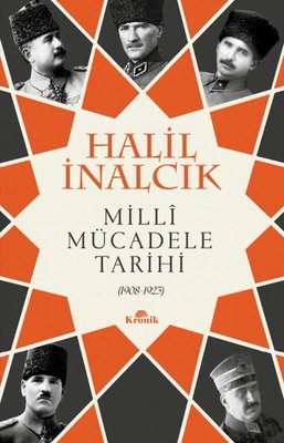 Milli Mücadele Tarihi 1908 - 1923 Halil İnalcık