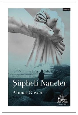 Şüpheli Naneler Ahmet Güven