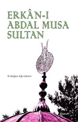 Erkan-ı Abdal Musa Sultan Erdoğan Ağırdemir