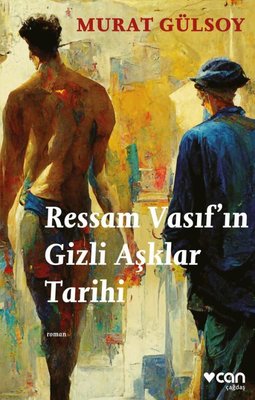 Ressam Vasıf'ın Gizli Aşklar Tarihi Murat Gülsoy