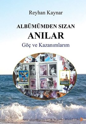 Albümümden Sızan Anılar Reyhan Kaynar