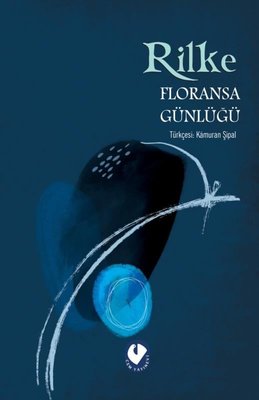 Floransa Günlüğü Rainer Maria Rilke