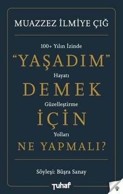 Yaşadım Demek İçin Ne Yapmalı? Büşra Sanay