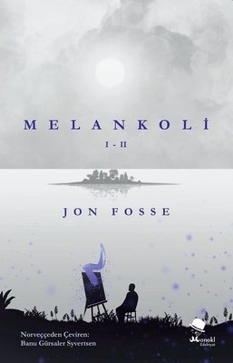 Melankoli 1-2 Jon Fosse