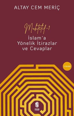 Muhtelif 1 - İslam'a Yönelik İtirazlar ve Cevaplar Altay Cem Meriç