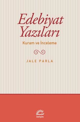 Edebiyat Yazıları - Kuram ve İnceleme Jale Parla