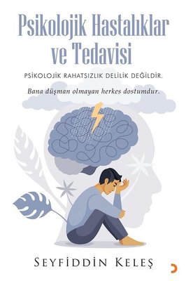 Psikolojik Hastalıklar ve Tedavisi Seyfiddin Keleş