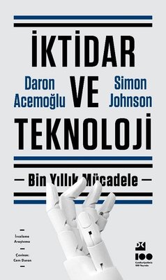 İktidar ve Teknoloji - Bin Yıllık Mücadele Daron Acemoğlu