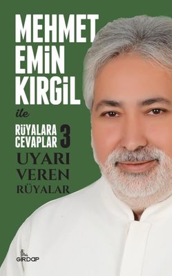 Uyarı Veren Rüyalar - Rüyalara Cevaplar 3 Mehmet Emin Kırgil