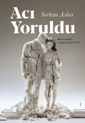 Acı Yoruldu Serhan Asker