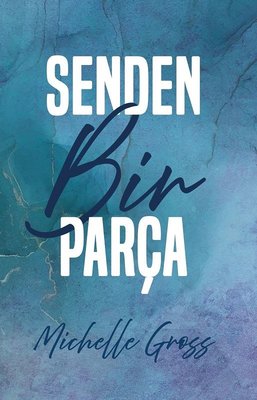 Senden Bir Parça Michelle Gross