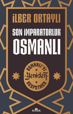 Son İmparatorluk Osmanlı İlber Ortaylı