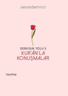 Dervişin Yolu 5 - Kur'an'la Konuşmalar Senai Demirci