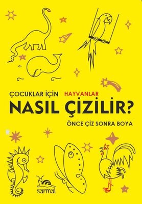 Nasıl Çizilir? & Önce Çiz Sonra Boya İsmet Gülseçgin