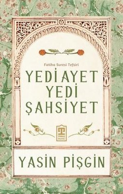 Yedi Ayet Yedi Şahsiyet Yasin Pişgin