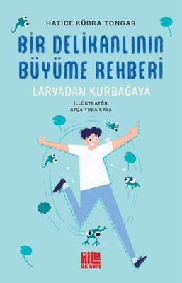 Bir Delikanlının Büyüme Rehberi Hatice Kübra Tongar