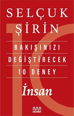 Bakışınızı Değiştirecek 10 Deney: İnsan Selçuk R. Şirin