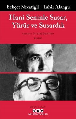 Hani Seninle Susar Yürür ve Susardık Behçet Necatigil
