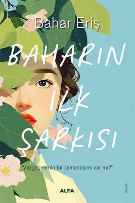 Baharın İlk Şarkısı Bahar Eriş