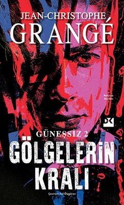 Gölgelerin Kralı - Güneşsiz Cilt 2 Jean-Christophe Grange