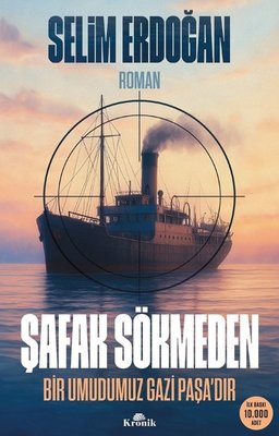  Şafak Sökmeden - Bir Umudumuz Gazi Paşa'dır