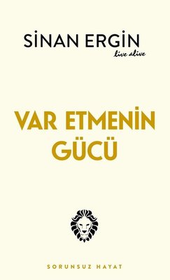 Var Etmenin Gücü