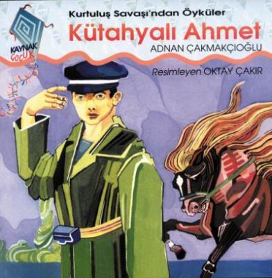 Kurtuluş Savaşı'ndan Öyküler: Kütahyalı Ahmet Adnan Çakmakçıoğlu