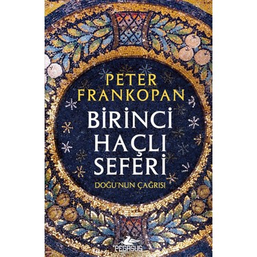 Birinci Haçlı Seferi Peter Frankopan