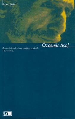 Seçme Şiirler - Özdemir Asaf Özdemir Asaf