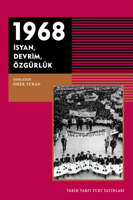 1968 İsyan, Devrim, Özgürlük Ömer Turan